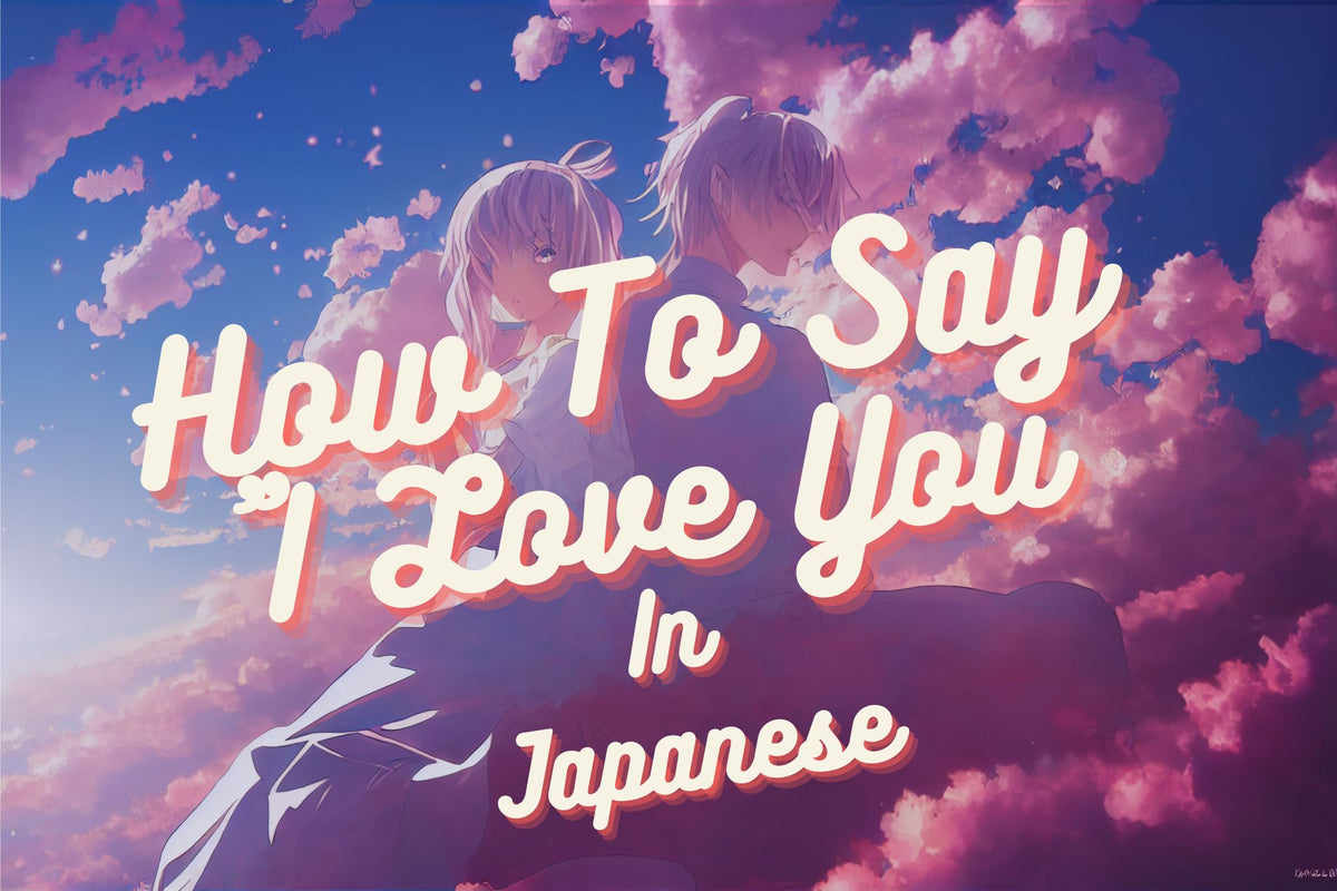 Say I Love You in Japanese Language and impress your crush in this