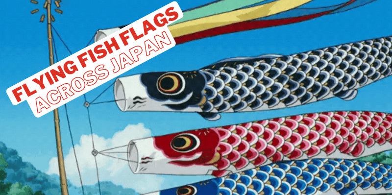 Why the Japan Skies are Filled With Flying Fish to Celebrate Children's Day